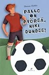 Pallo on pyöreä, Niki Dundee (Dundee, #1)