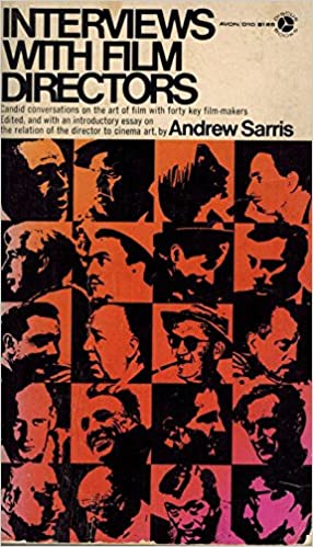 Interviews With Film Directors: Candid Conversations on the Art of Film with Forty key Film-makers (Paperback)