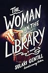 The Woman in the Library by Sulari Gentill