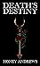 Death's Destiny by Honey Andrews