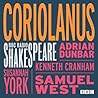 Coriolanus A BBC Radio Shakespeare production by William Shakespeare