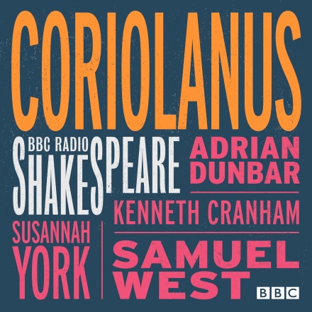 Coriolanus A BBC Radio Shakespeare production