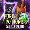 Purr-fect Potions by Danielle Garrett