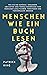 Menschen wie ein Buch lesen: Wie Sie die Gefühle, Gedanken, Absichten und Verhaltensweisen von Menschen analysieren, verstehen und vorhersagen können (Patrick King Deutsch) (German Edition)