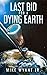 Last Bid for a Dying Earth ...