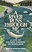 A River Runs Through Me by Andrew Douglas-Home