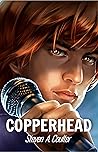 Copperhead: Student. Singer. Lover. Spy.