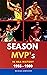 SEASON MVP'S IN NBA HISTORY 1955 – 1980 by Michael Johnston