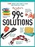 Reader's Digest 99c Solutions: 1,465 Smart and Thrifty Uses for Everyday Items
