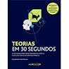Teorias em 30 seg...