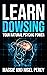 Learn Dowsing: Your Natural...