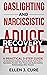 Gaslighting and Narcissistic Abuse Recovery by Ellen J. Cure