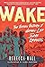 Wake: The Hidden History of...