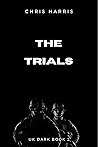 The Trials (UK Dark Book 2)