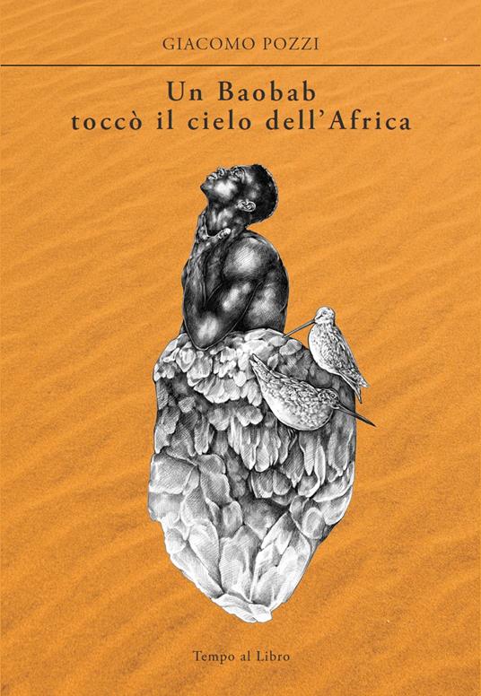 Un Baobab toccò il cielo dell’Africa