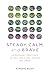 Steady, Calm, and Brave: 25 Buddhist Practices of Resilience and Wisdom in a Crisis