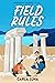 Field Rules (Romancing the ...