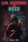 Los asesinos de Noir