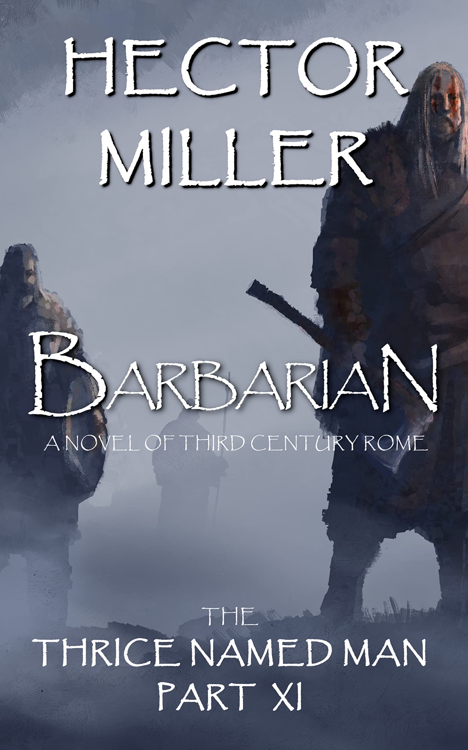 Barbarian (The Thrice Named Man #11)