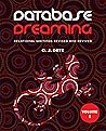 Database Dreaming Volume I: Relational Writings Revised and Revived Database Dreaming Volume I: Relational Writings Revised and Revived