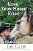 Love Your Horse First by Joe Camp