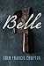 Belle by Eden Francis Compton