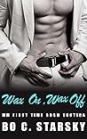 Wax On, Wax Off by Bo C. Starsky