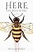 Here, The Bees Sting: A Novel