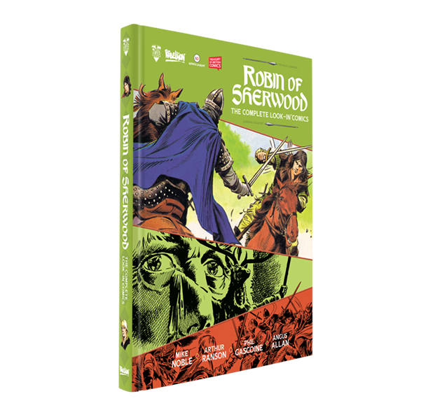 Robin Of Sherwood: The Complete LOOK-IN Comics (Hardcover)
