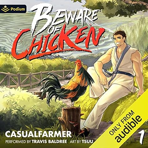 Beware of Chicken: A Xianxia Cultivation Novel by CasualFarmer book cover