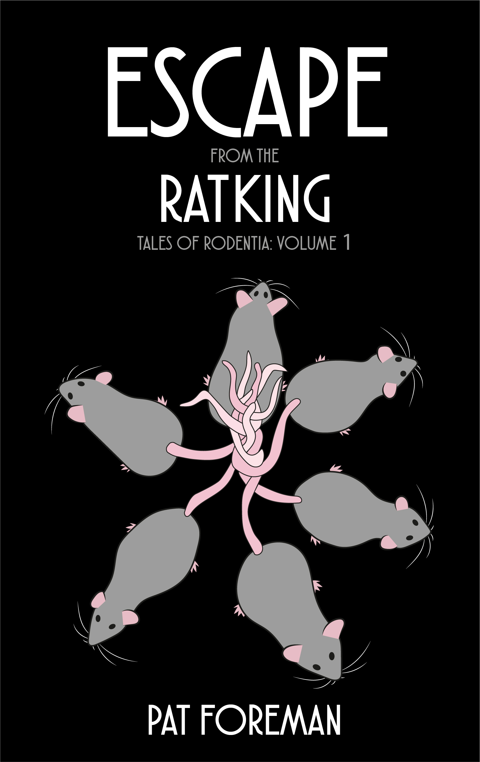 Escape from the RatKing (Tales of Rodentia, #1)