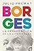 Borges by Julio Premat
