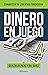 Dinero en juego (Spanish Edition)