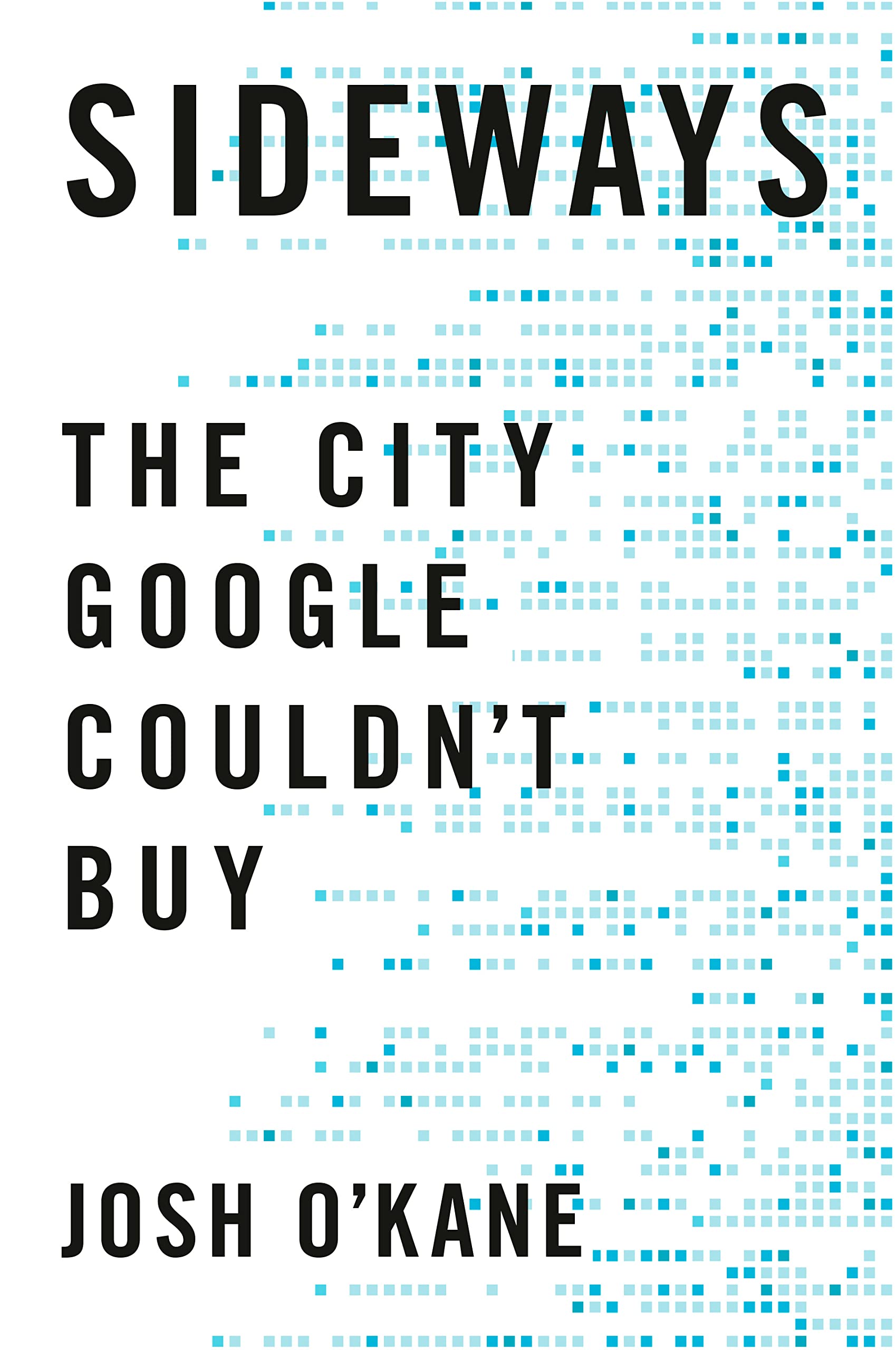 Sideways: The City Google Couldn't Buy (Kindle Edition)