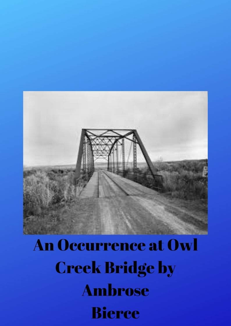 An Occurrence at Owl Creek Bridge