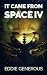 It Came From Space IV: The ...