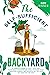 The Self-Sufficient Backyard: A Complete Guide to Start Your Own Sustainable Backyard Mini Farm, Kickstart Your Homestead Garden And Produce All the Food You Need Off the Grid