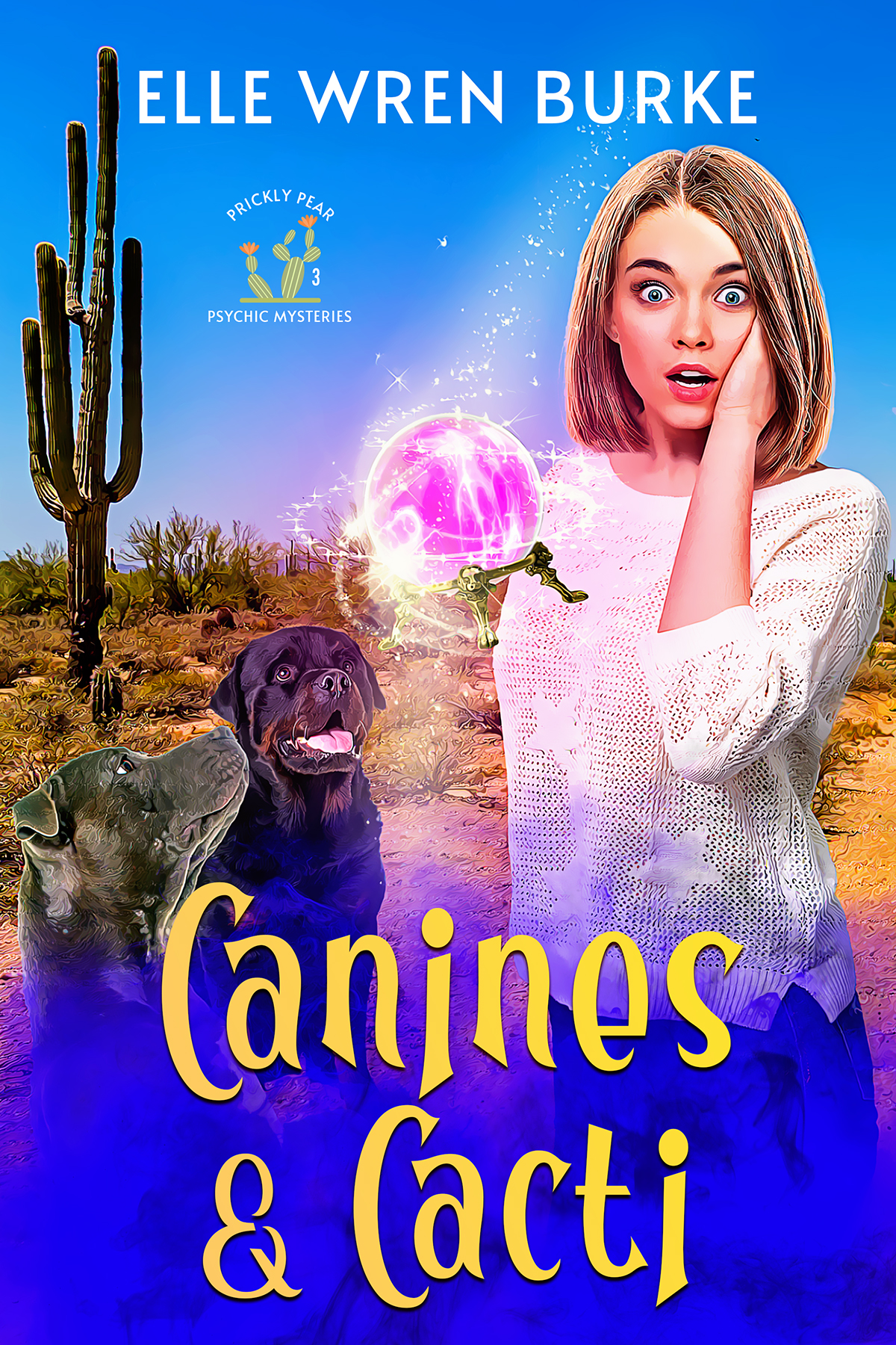 Canines & Cacti (Prickly Pear Psychic Mysteries #3)