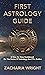 First Astrology Guide: A St...