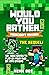 Would You Rather… Minecraft...