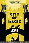 City of Magic by Avi City of Magic by Avi