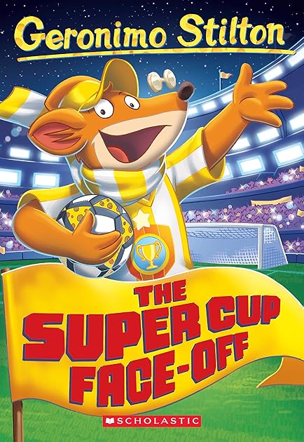 The Super Cup Face-Off (Geronimo Stilton #81)