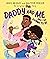 Daddy and Me and the Rhyme to Be by Chris Bridges