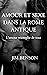 Amour et le sexe dans la Rome des temps anciens by Jim Benson