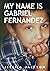 My Name is Gabriel Fernandez by Jessica   Jackson