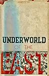 The Underworld of the East by James S. Lee
