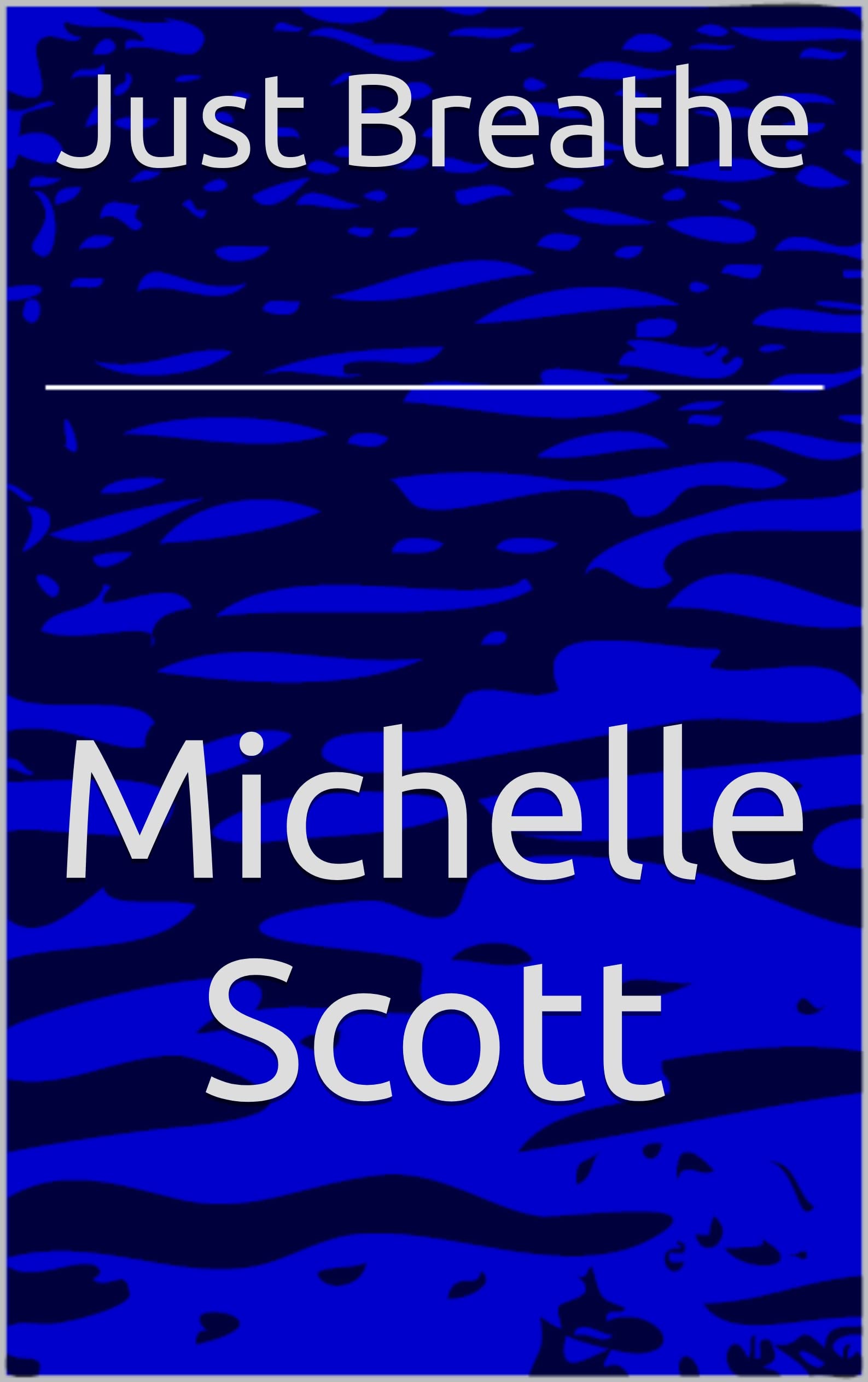 Just Breathe (The Breathe Series Book 1)