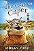 The Cat Caper by Molly Fitz