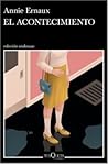 El acontecimiento by Annie Ernaux