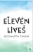 Eleven Lives